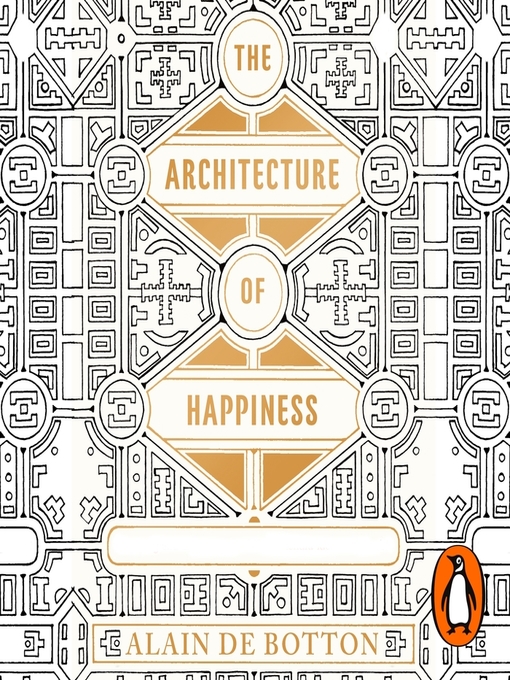 Title details for The Architecture of Happiness by Alain de Botton - Wait list